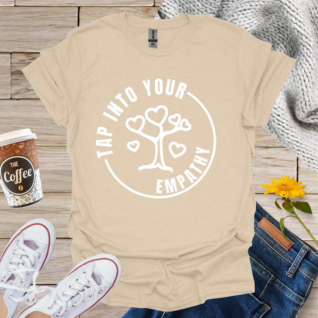 Tap Into Your Empathy T-Shirt