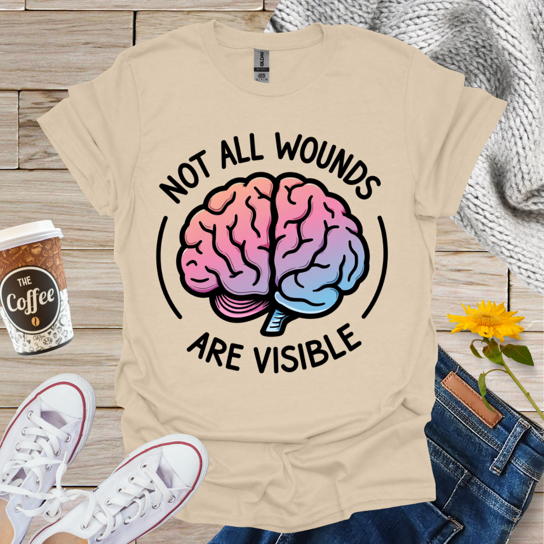 Not All Wounds Are Visible T-Shirt