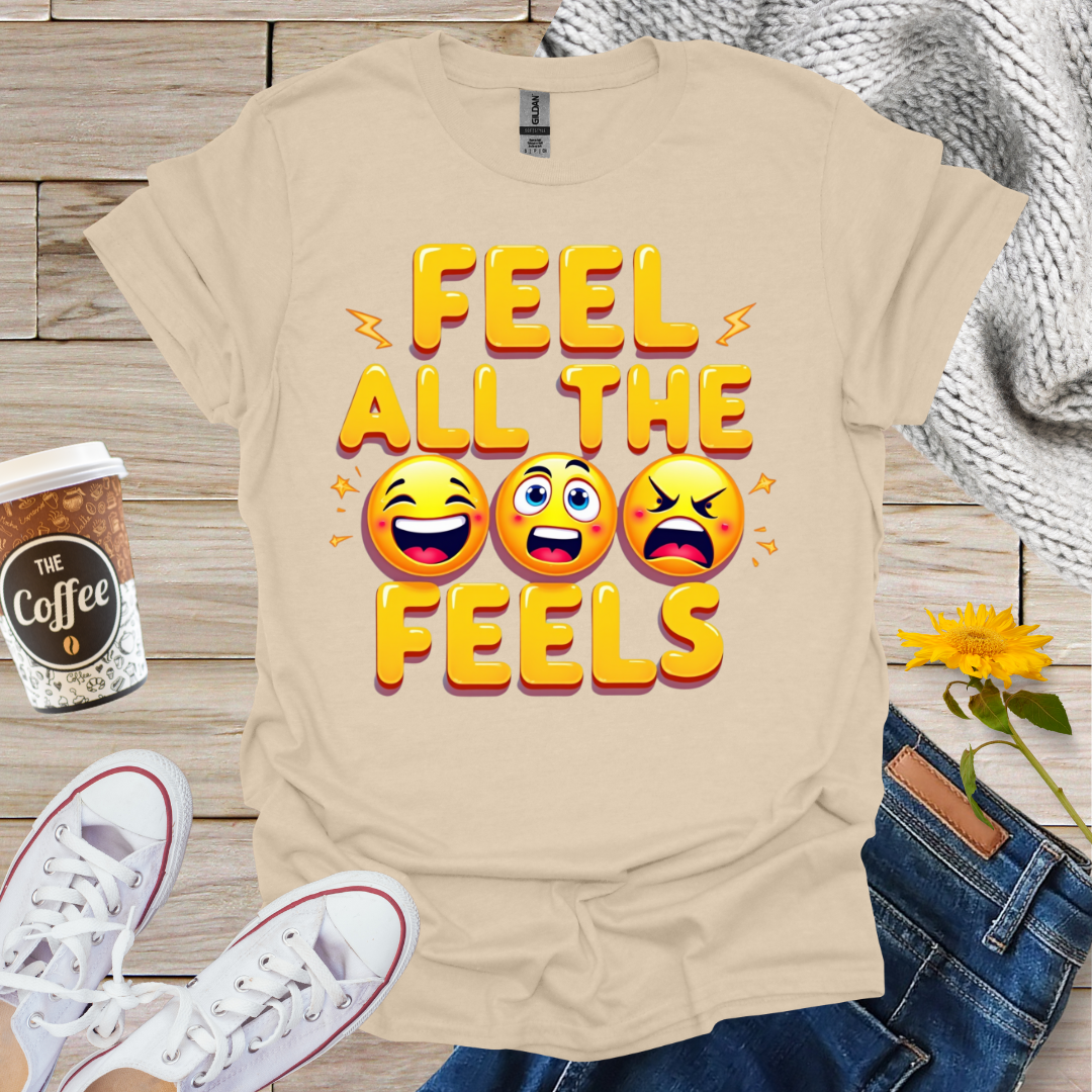 Feel All The Feels T-Shirt