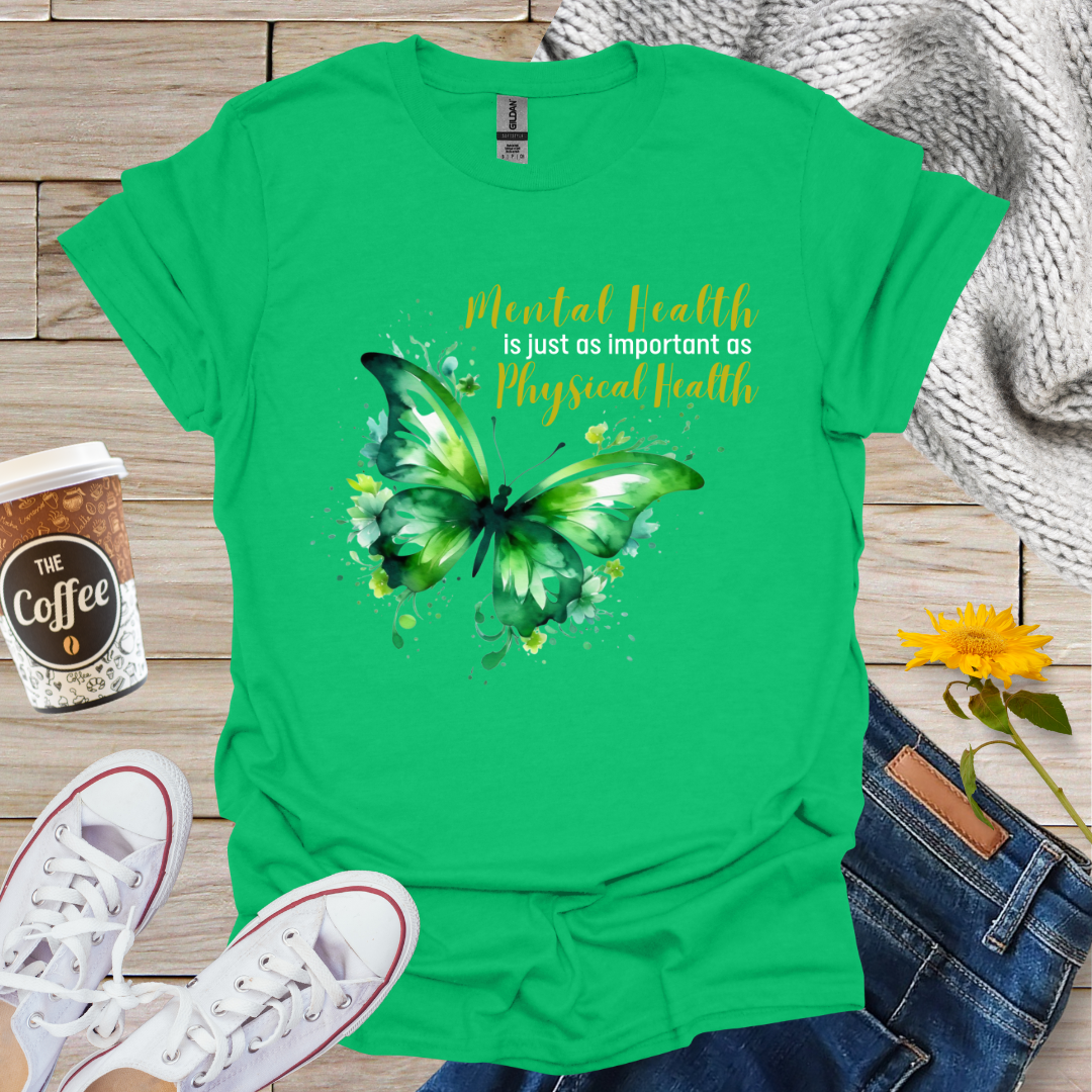 Just As Important As Physical Health T-Shirt