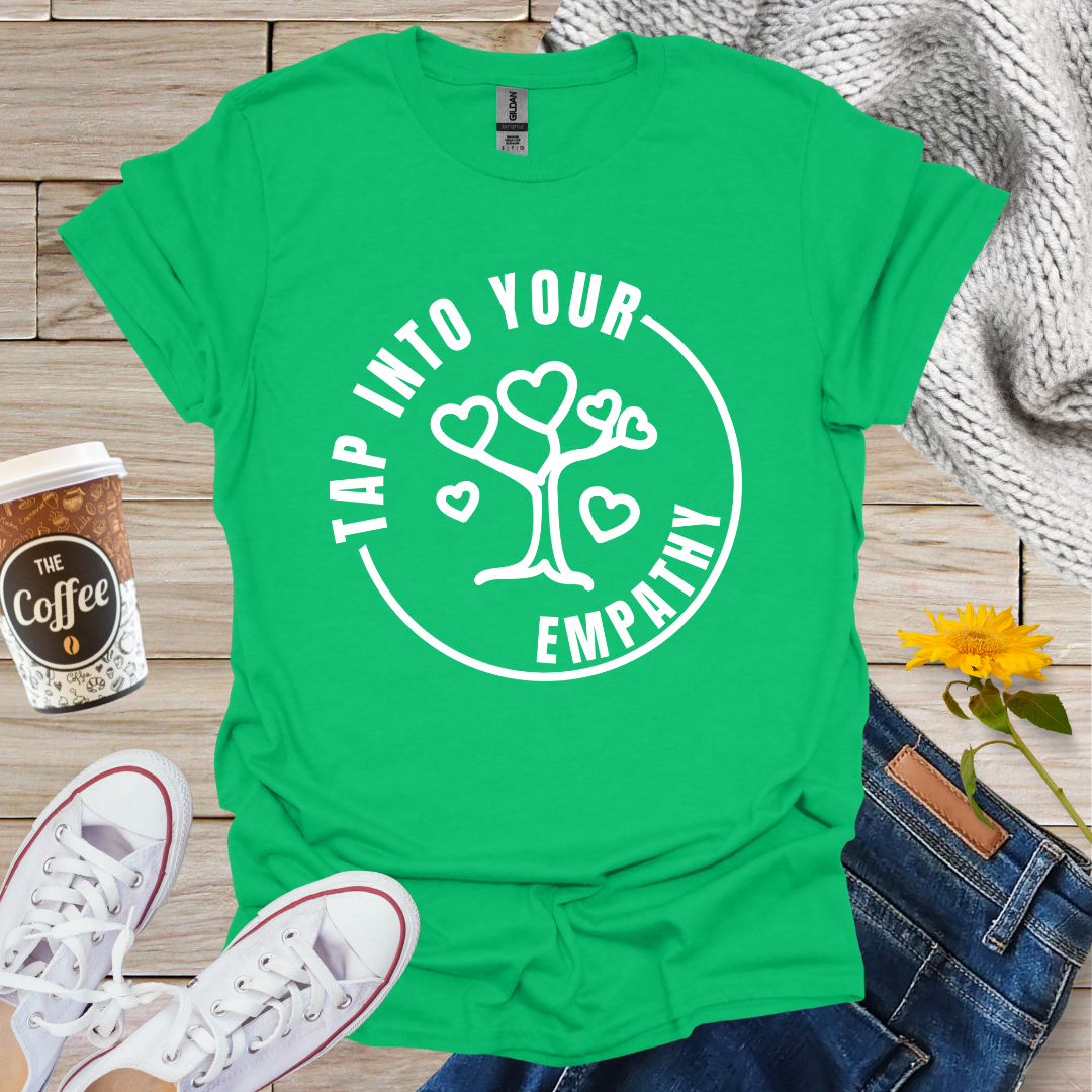Tap Into Your Empathy T-Shirt