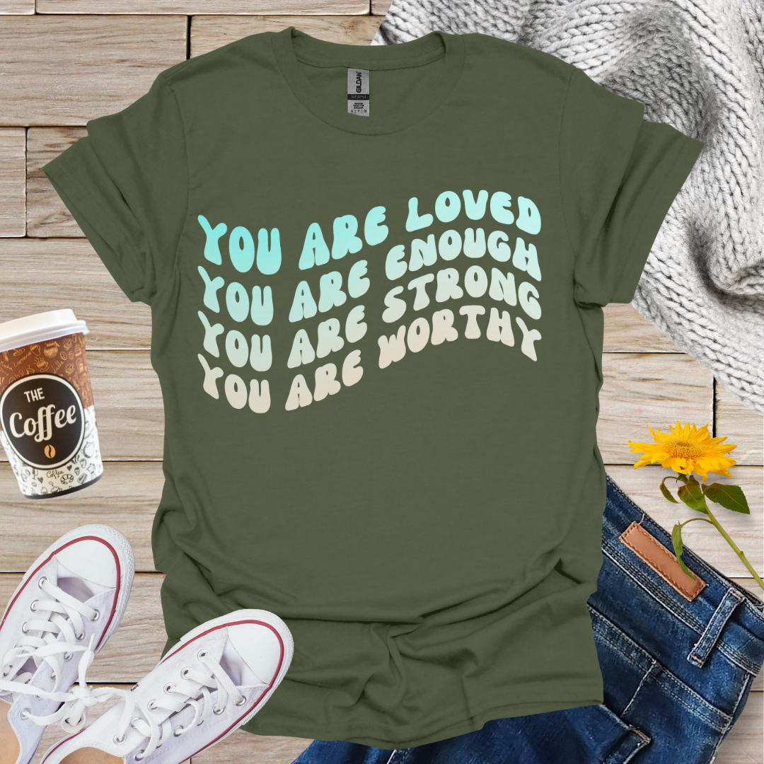 Loved Enough Strong T-Shirt