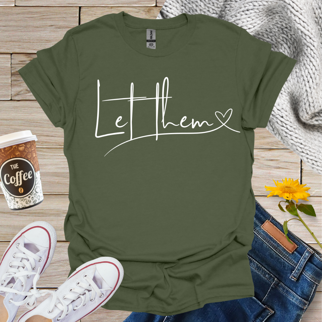 Let Them T-Shirt