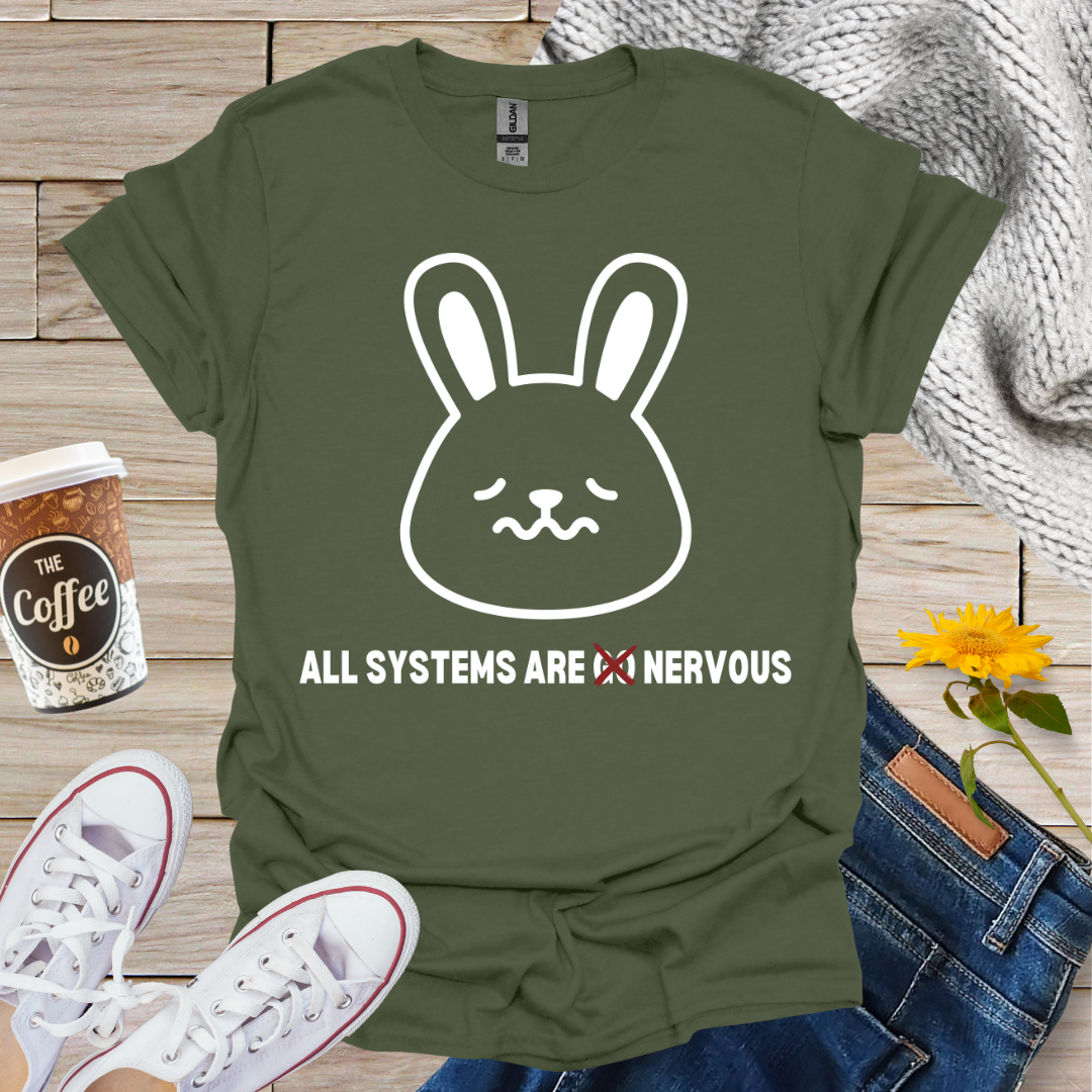 All Systems Are Nervous T-Shirt