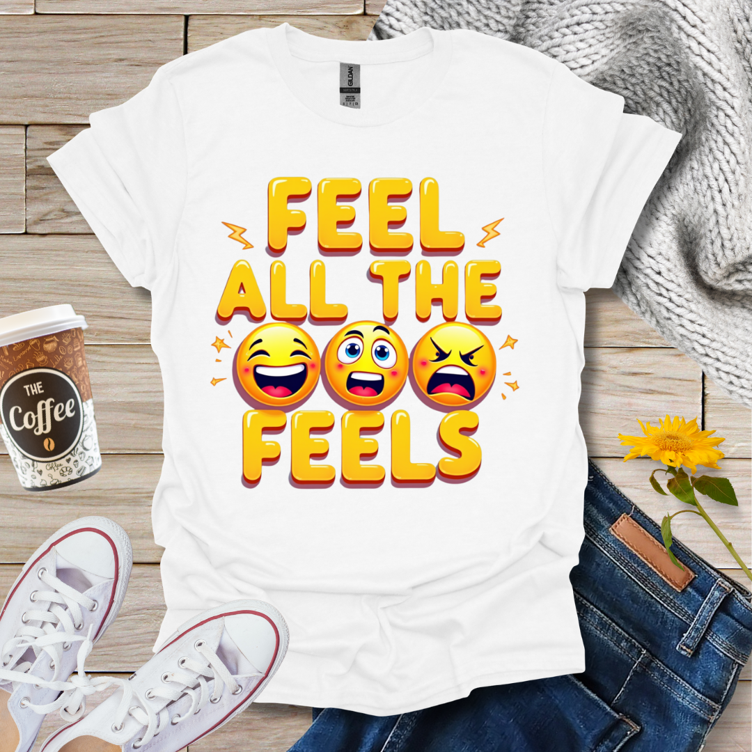 Feel All The Feels T-Shirt