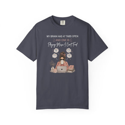 My Brain Has 47 Tabs Open T-shirt