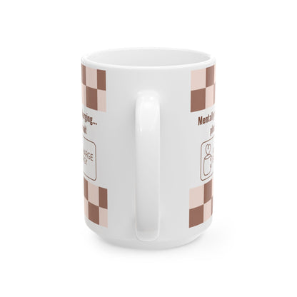 Mentally Recharging Mug