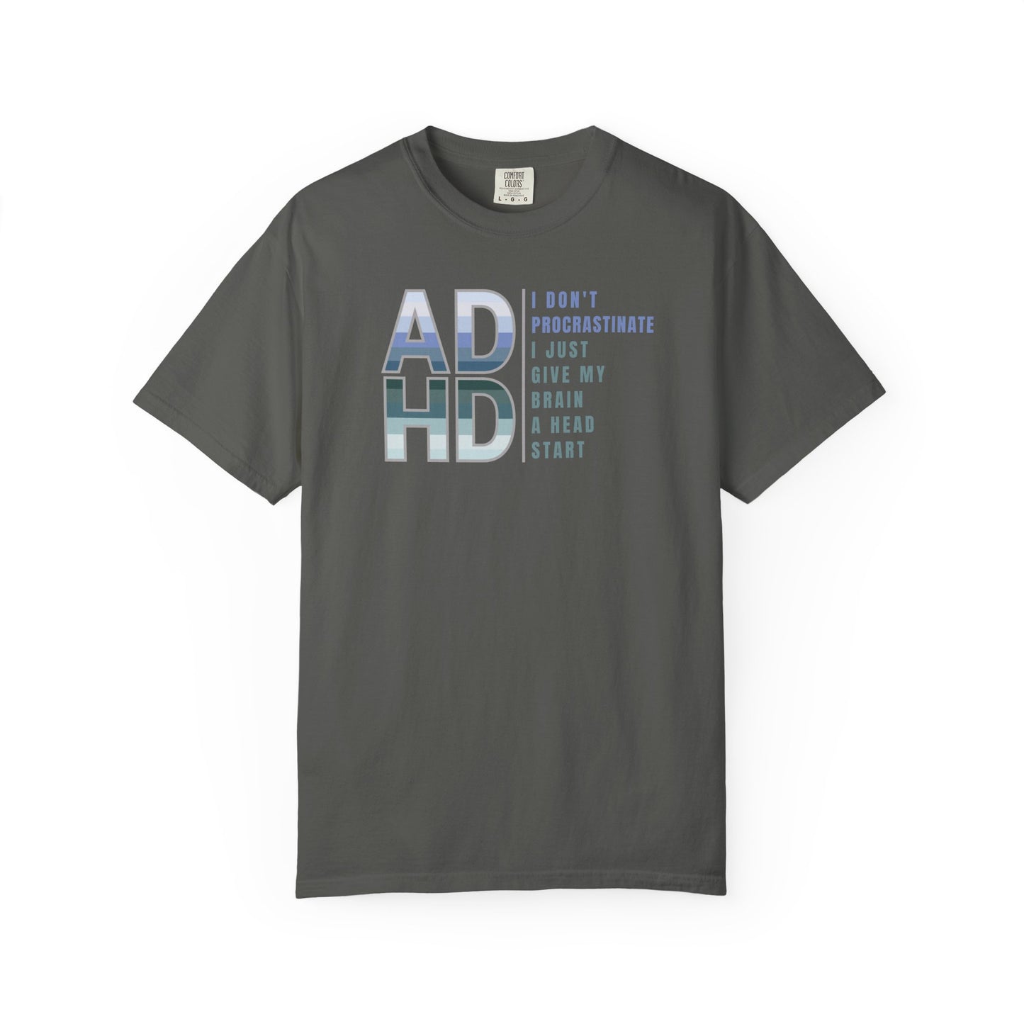 I Don't Procrastinate T-shirt