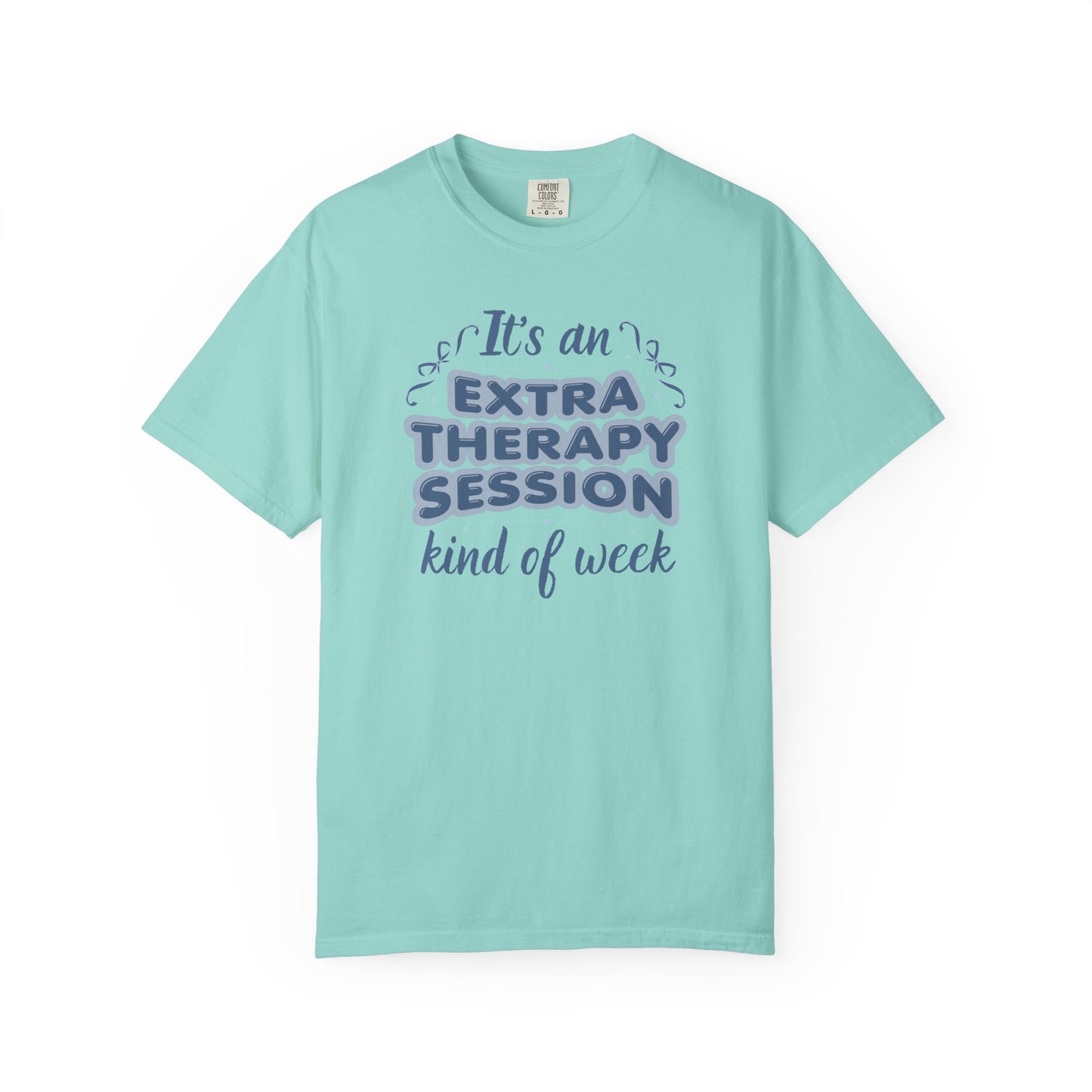 It's An Extra Therapy Kind Of Week T-shirt