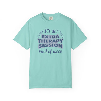 It's An Extra Therapy Kind Of Week T-shirt