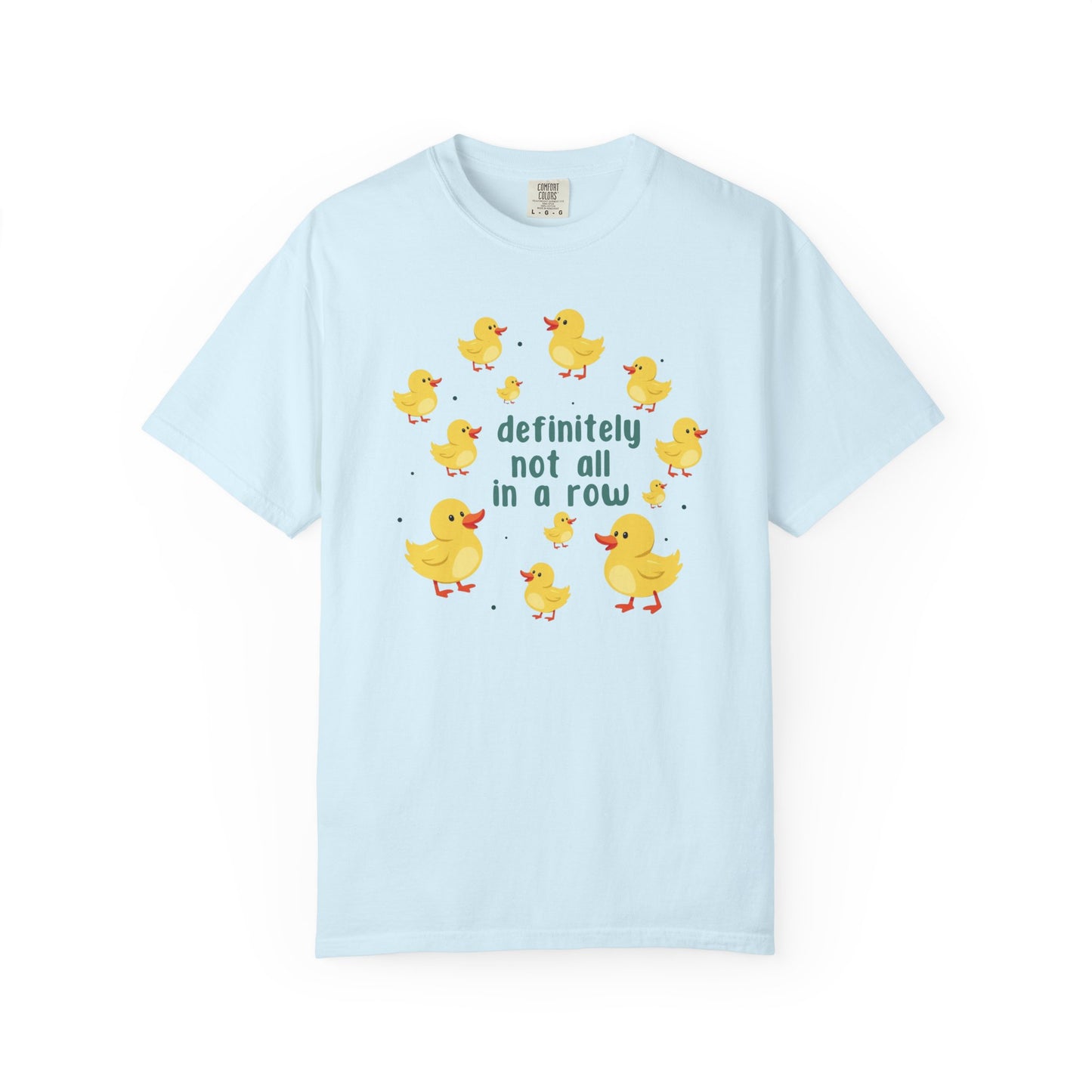 Definitely Not All In A Row T-shirt