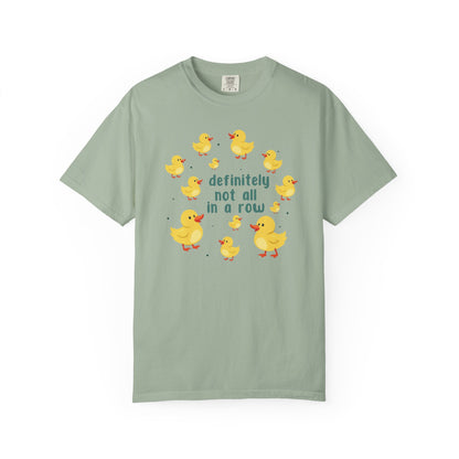 Definitely Not All In A Row T-shirt