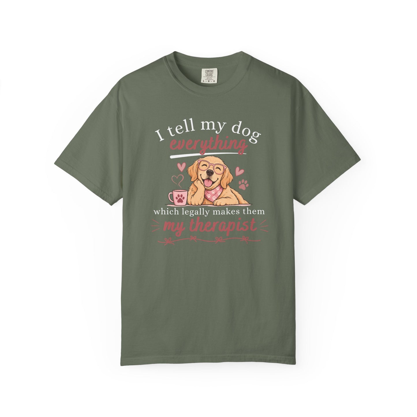 I Tell My Dog Everything T-shirt