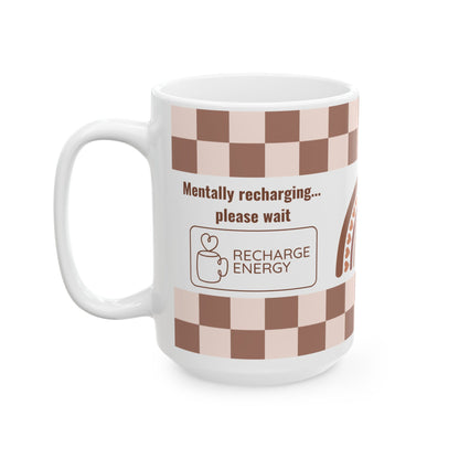 Mentally Recharging Mug