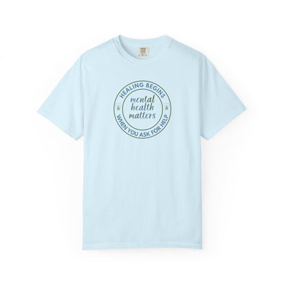 Healing Begins When You Ask For Help T-shirt