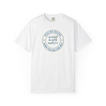 Healing Begins When You Ask For Help T-shirt
