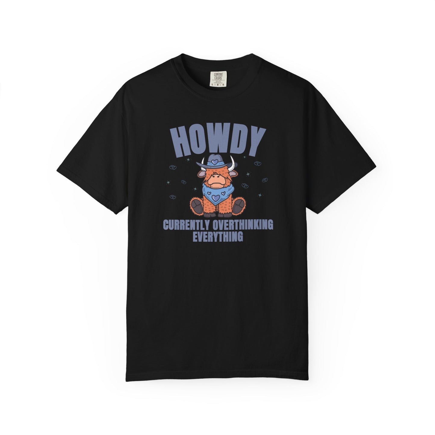 Howdy Currently Overthinking Everything T-shirt