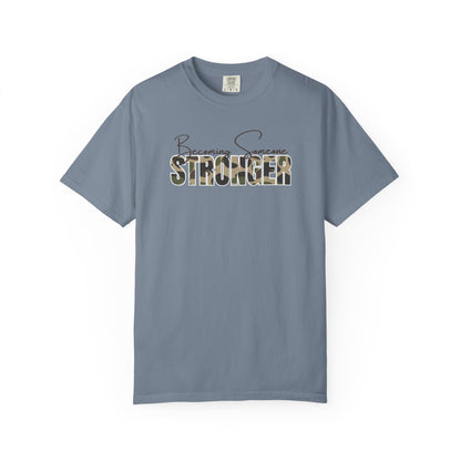 Becoming Someone Stronger Camo T-shirt