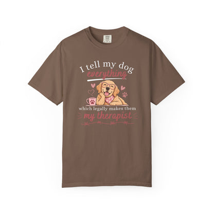 I Tell My Dog Everything T-shirt