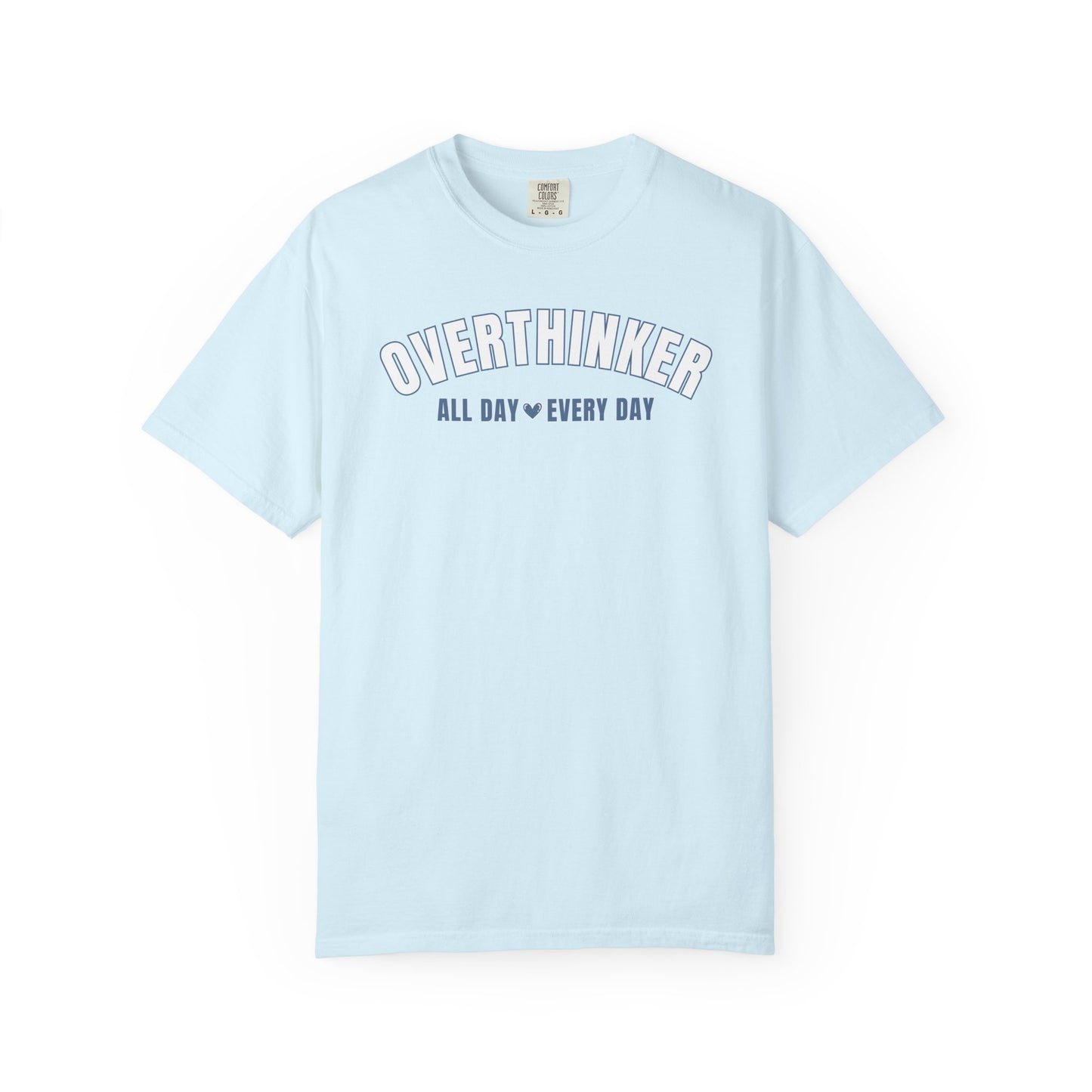 Overthinker All Day Every Day T-shirt