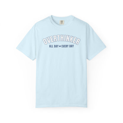 Overthinker All Day Every Day T-shirt
