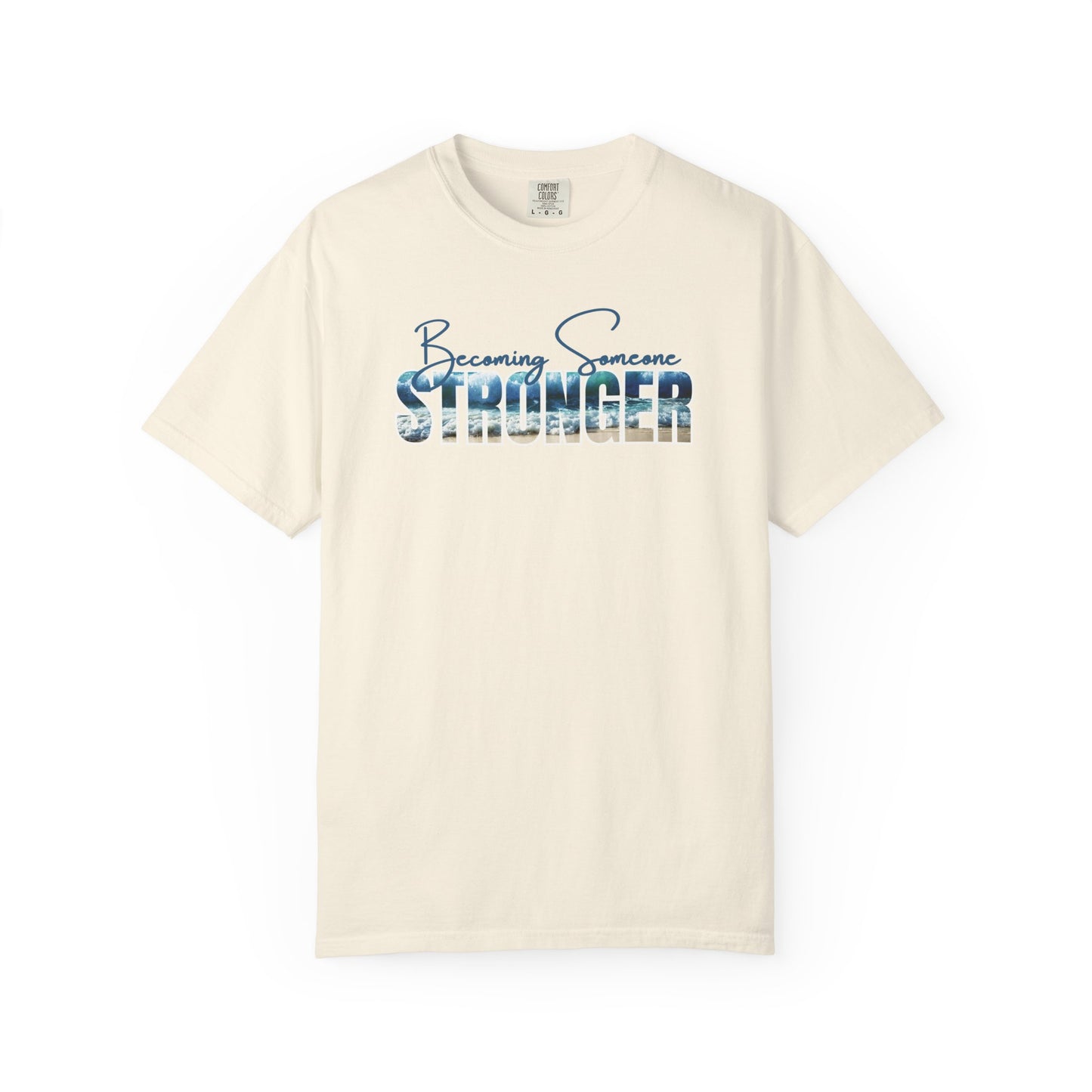 Becoming Someone Stronger Beach Wave T-shirt