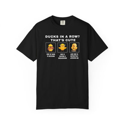 Ducks In A Row? That's Cute T-shirt