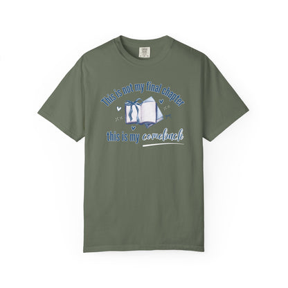 This Is Not My Final Chapter T-shirt
