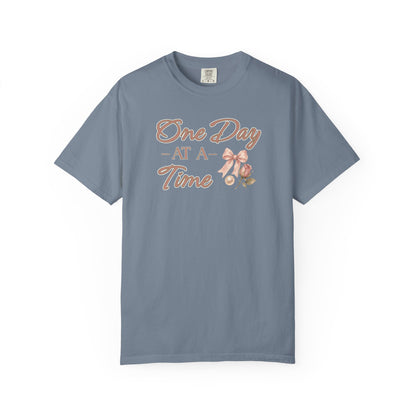 One Day At A Time T-shirt
