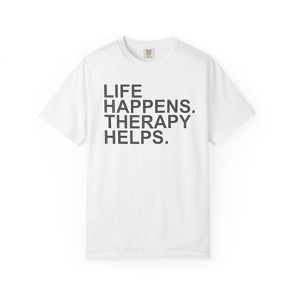 Life Happens Therapy Helps T-shirt