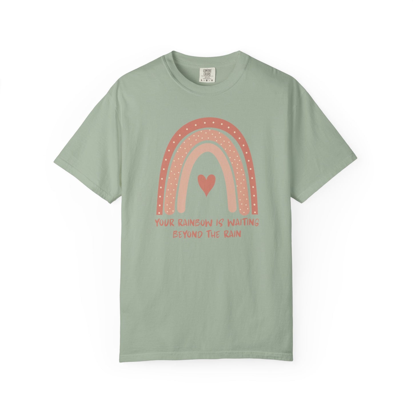 Your Rainbow Is Waiting Beyond The Rain T-shirt