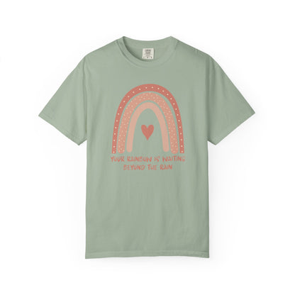 Your Rainbow Is Waiting Beyond The Rain T-shirt