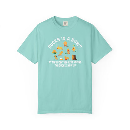 Ducks In A Row At This Point T-shirt