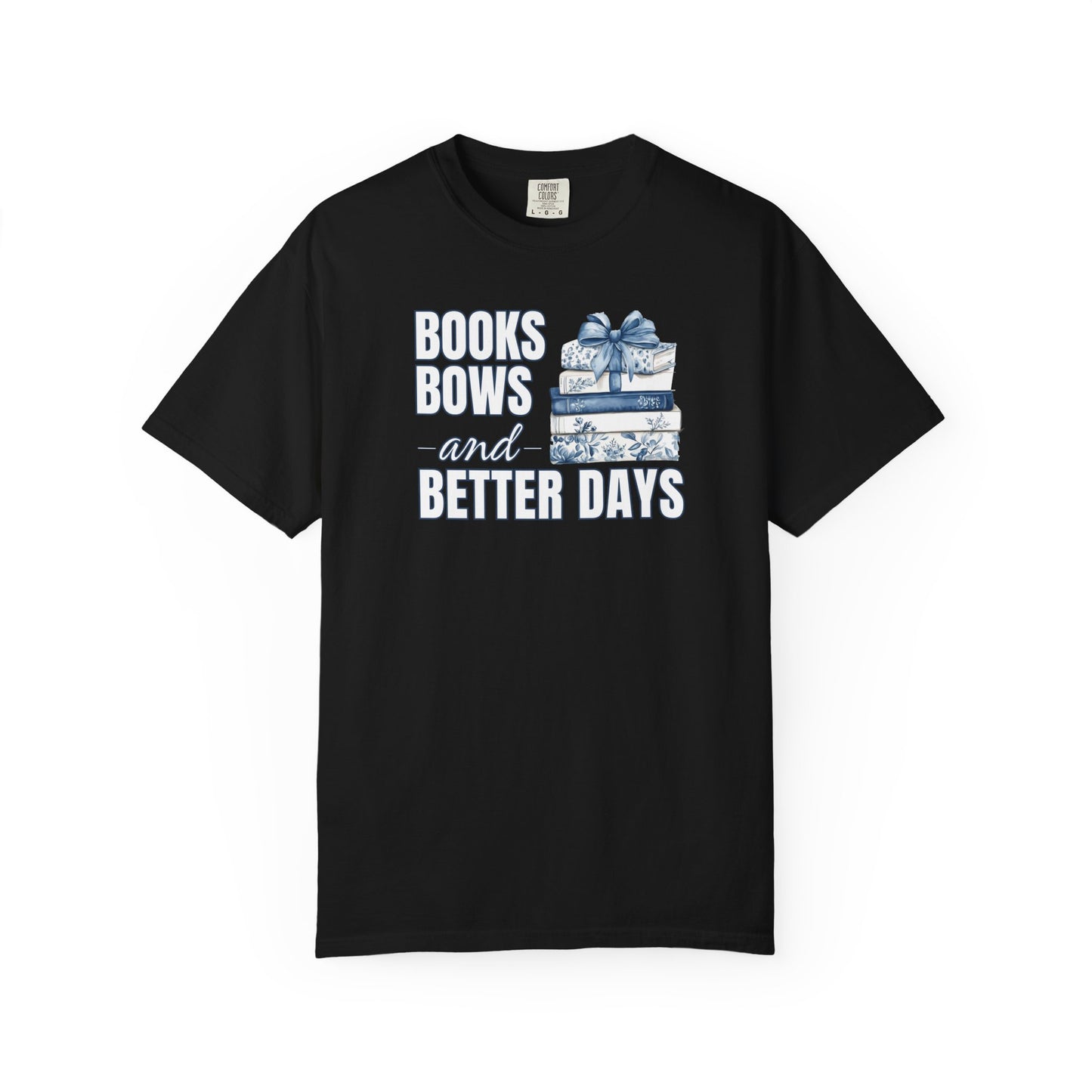 Books Bows And Better Days T-shirt