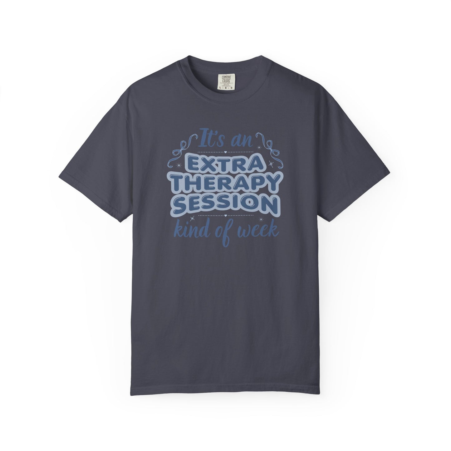 It's An Extra Therapy Kind Of Week T-shirt