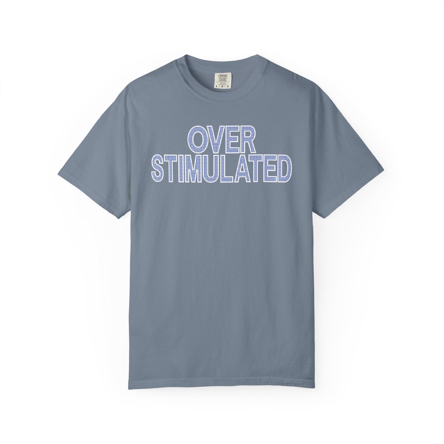 Overstimulated T-shirt