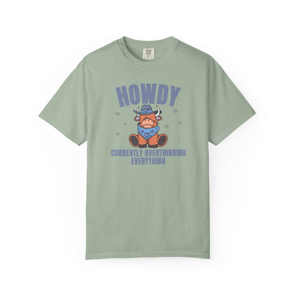 Howdy Currently Overthinking Everything T-shirt