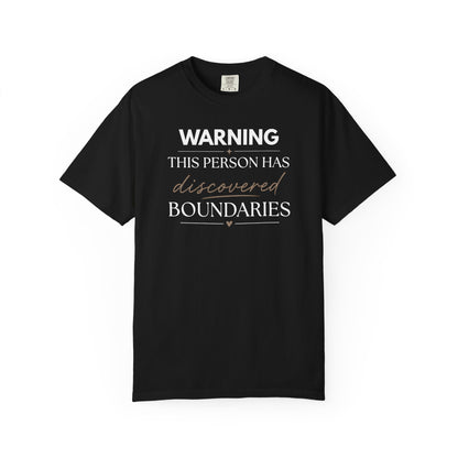 Warning This Person Has Discovered Boundaries T-shirt