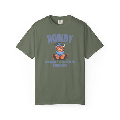 Howdy Currently Overthinking Everything T-shirt
