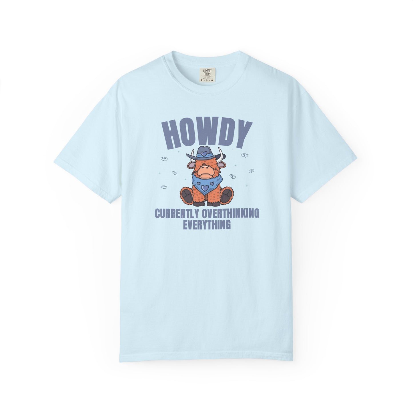 Howdy Currently Overthinking Everything T-shirt