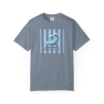 Progress Comes In Waves T-shirt