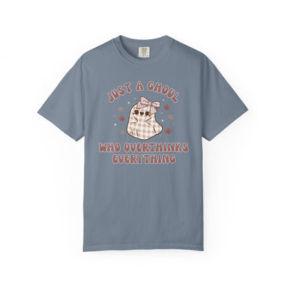 Just A Ghoul Who Overthinks Everything T-shirt