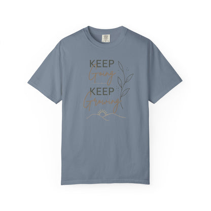Keep Going Keep Growing T-shirt