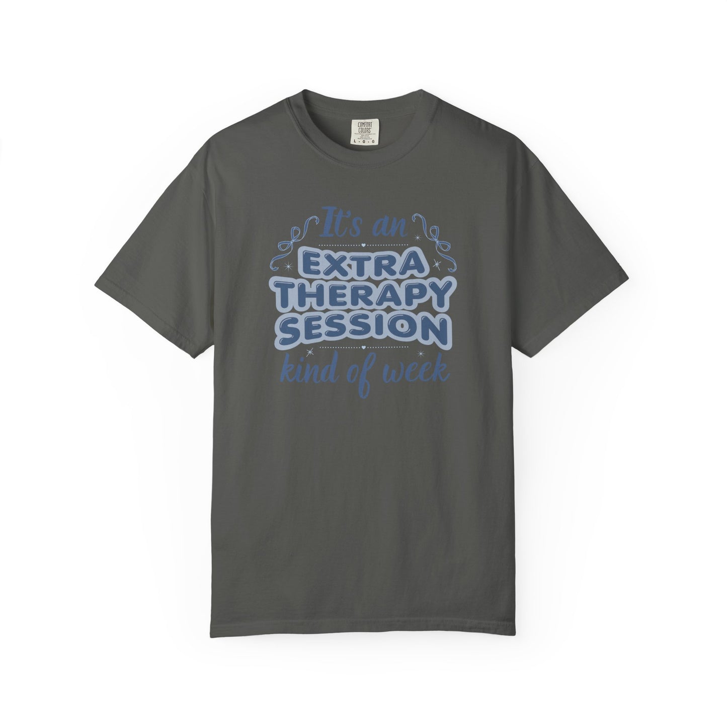 It's An Extra Therapy Kind Of Week T-shirt