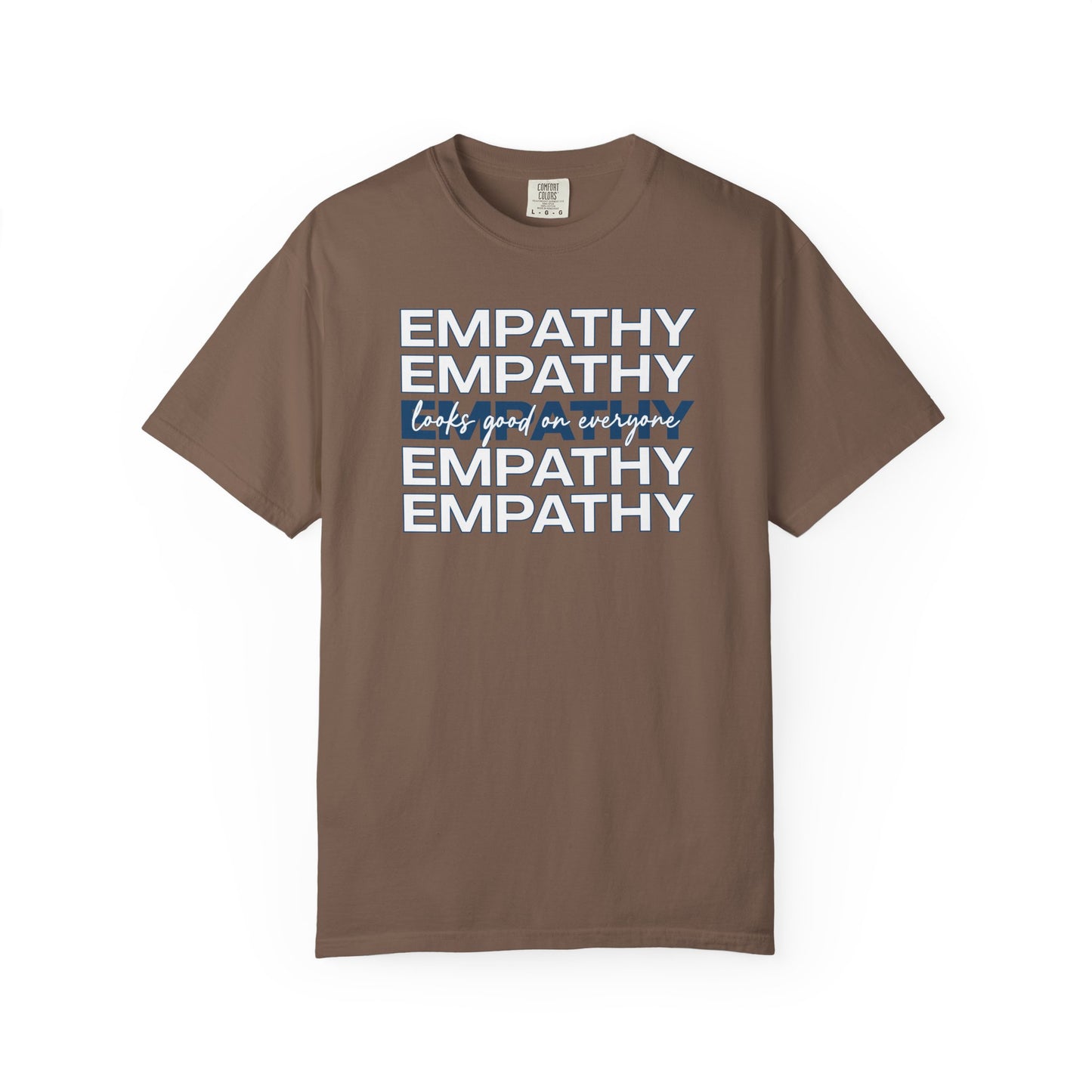 Empathy Looks Good On Everyone T-shirt