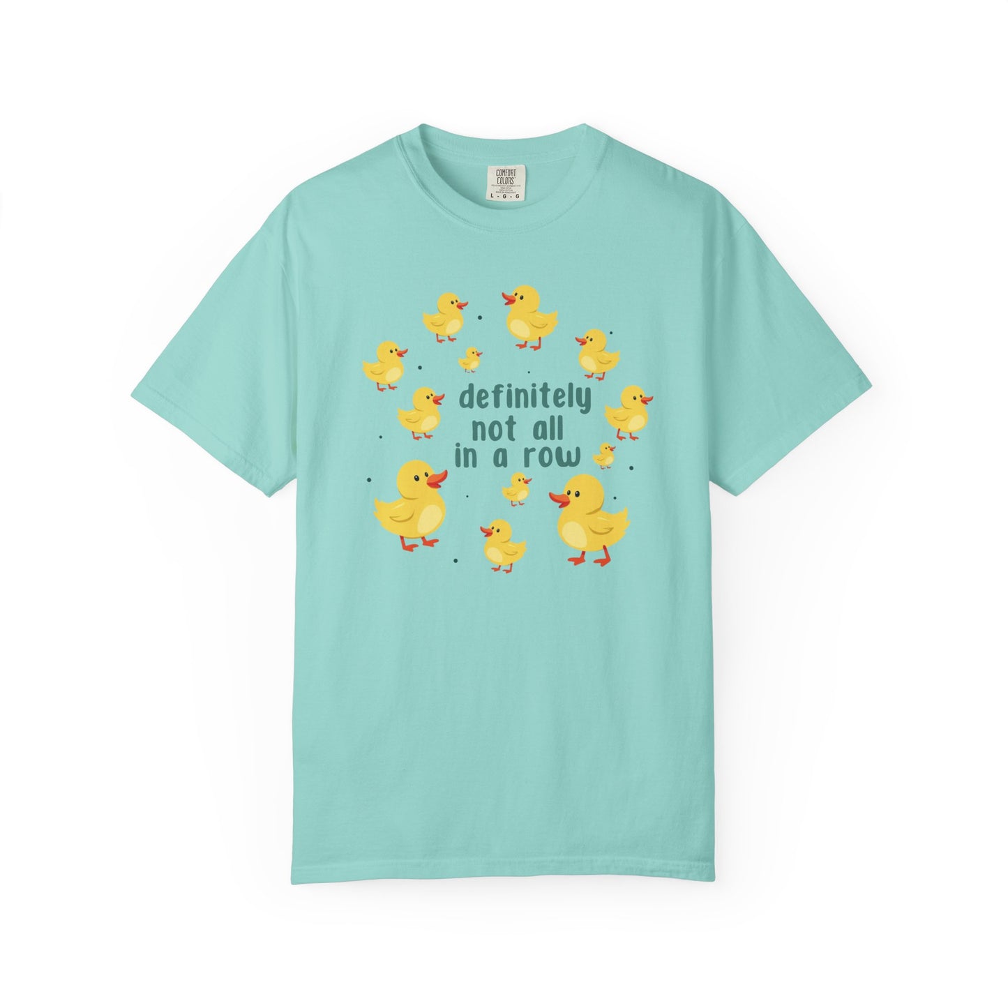 Definitely Not All In A Row T-shirt