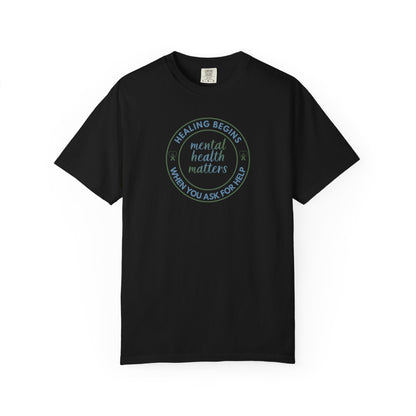 Healing Begins When You Ask For Help T-shirt
