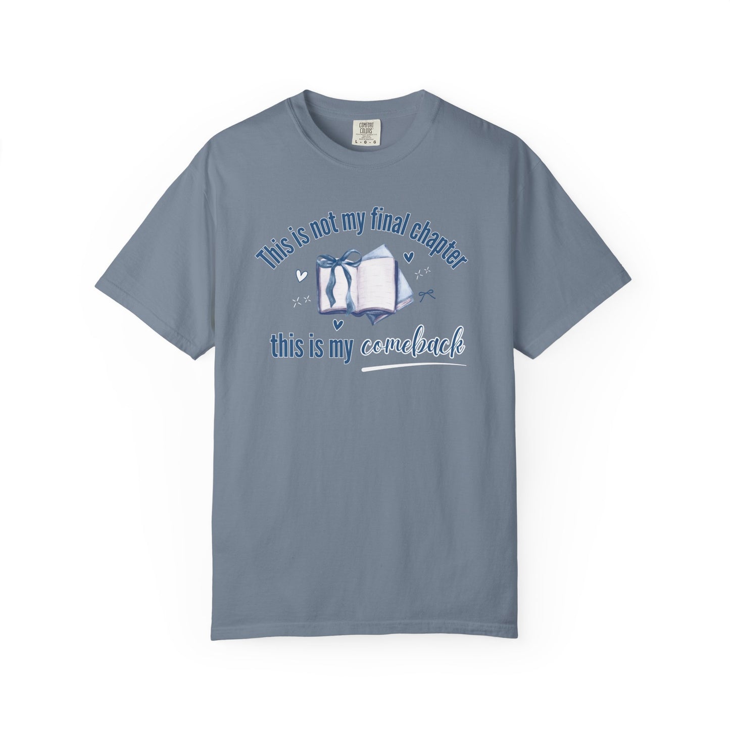 This Is Not My Final Chapter T-shirt