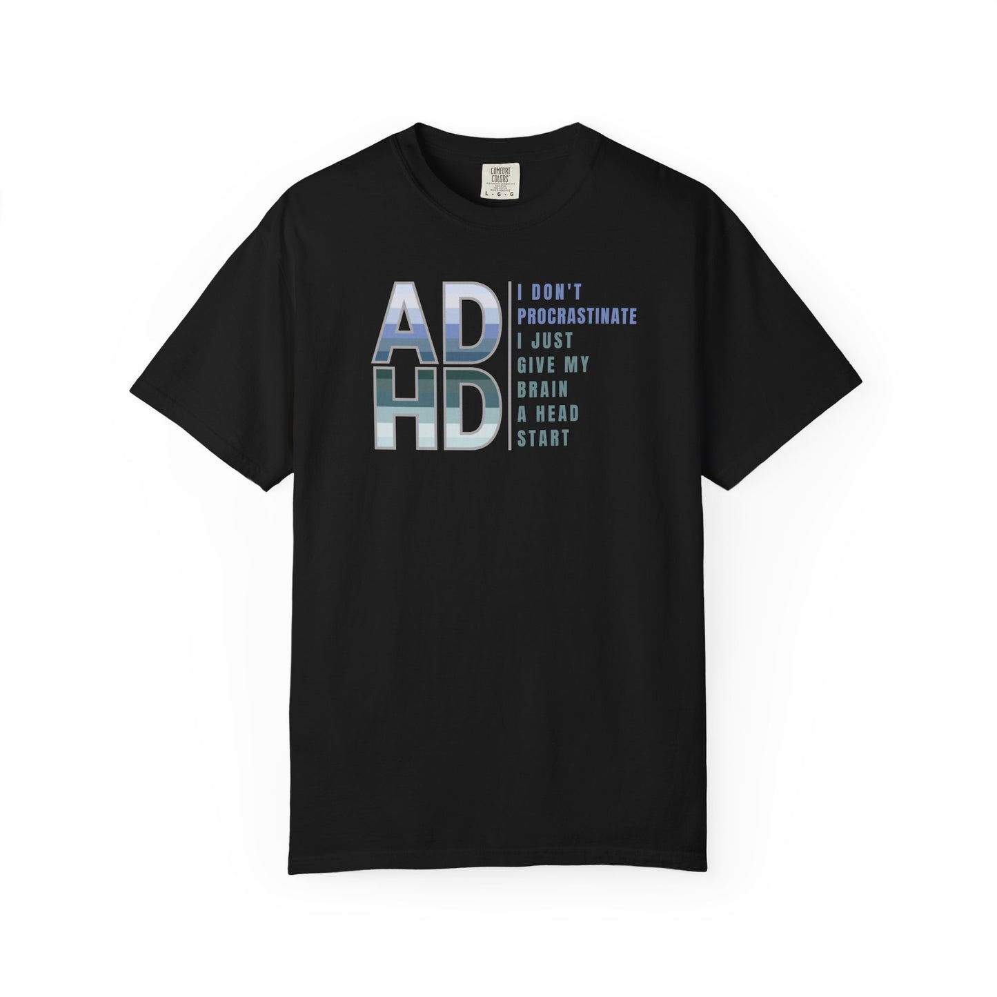 I Don't Procrastinate T-shirt