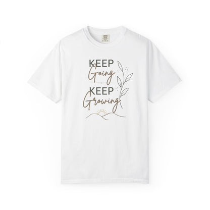Keep Going Keep Growing T-shirt
